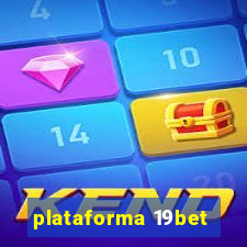 plataforma 19bet